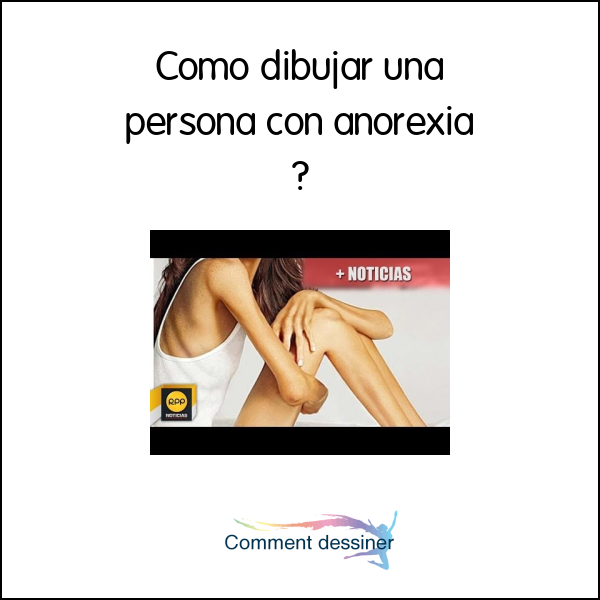 Como dibujar una persona con anorexia